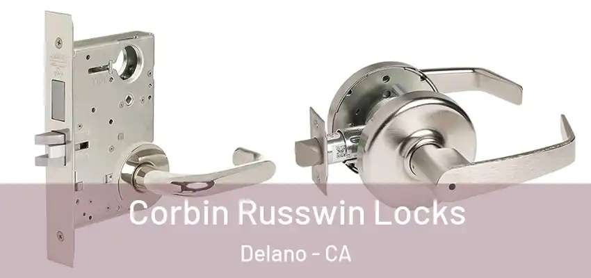 Corbin Russwin Locks Delano - CA