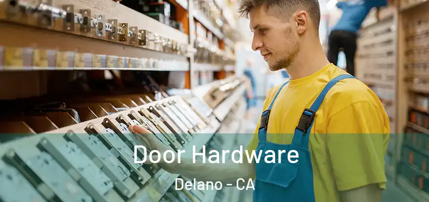 Door Hardware Delano - CA