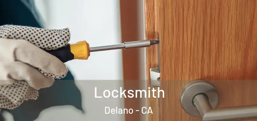 Locksmith Delano - CA