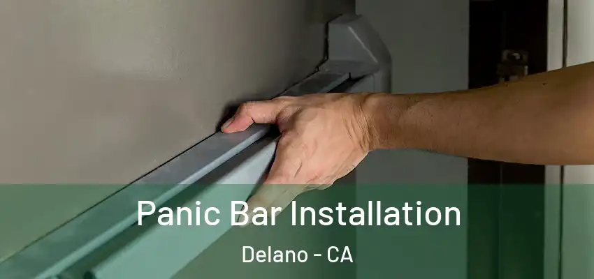  Panic Bar Installation Delano - CA