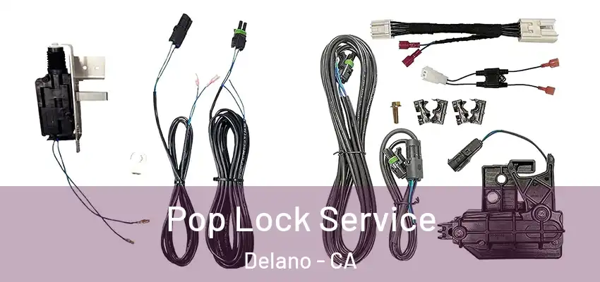  Pop Lock Service Delano - CA